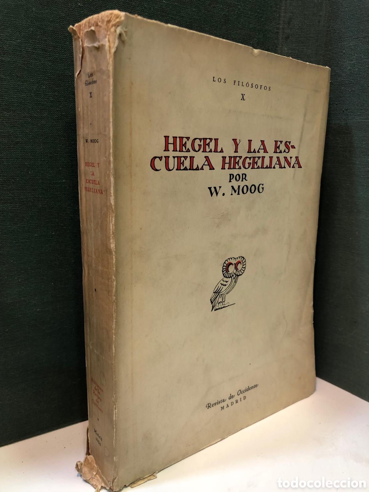 Libros antiguos: Hegel y la escuela hegeliana - W. Moog