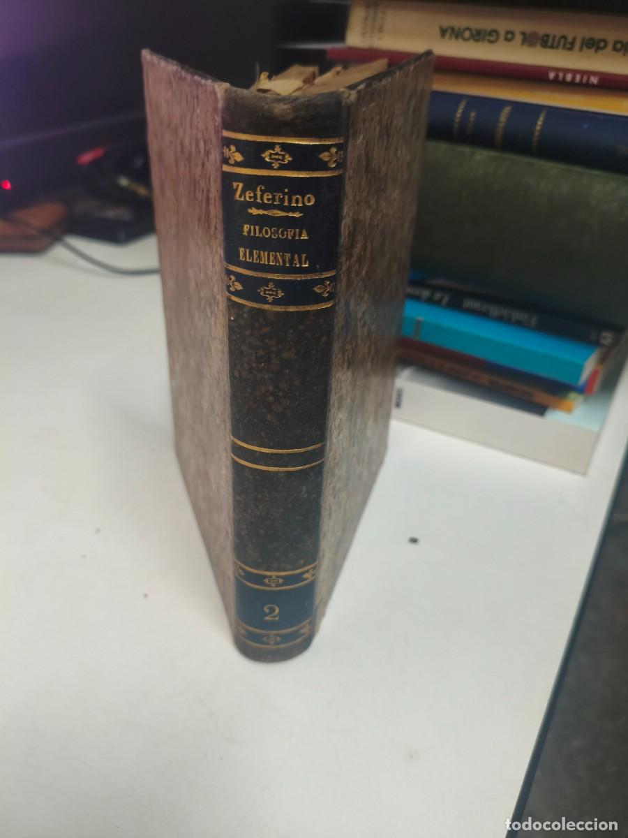 Libros antiguos: GONZ&Aacute;LEZ, Zeferino. Filosof&iacute;a elemental. Tomo 2. 1886.