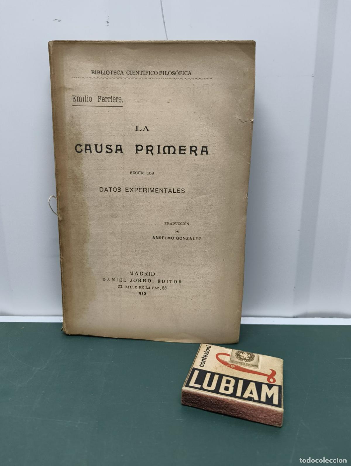 Libros antiguos: La causa primera seg&uacute;n los datos experimentales - Emilio Ferri&egrave;re