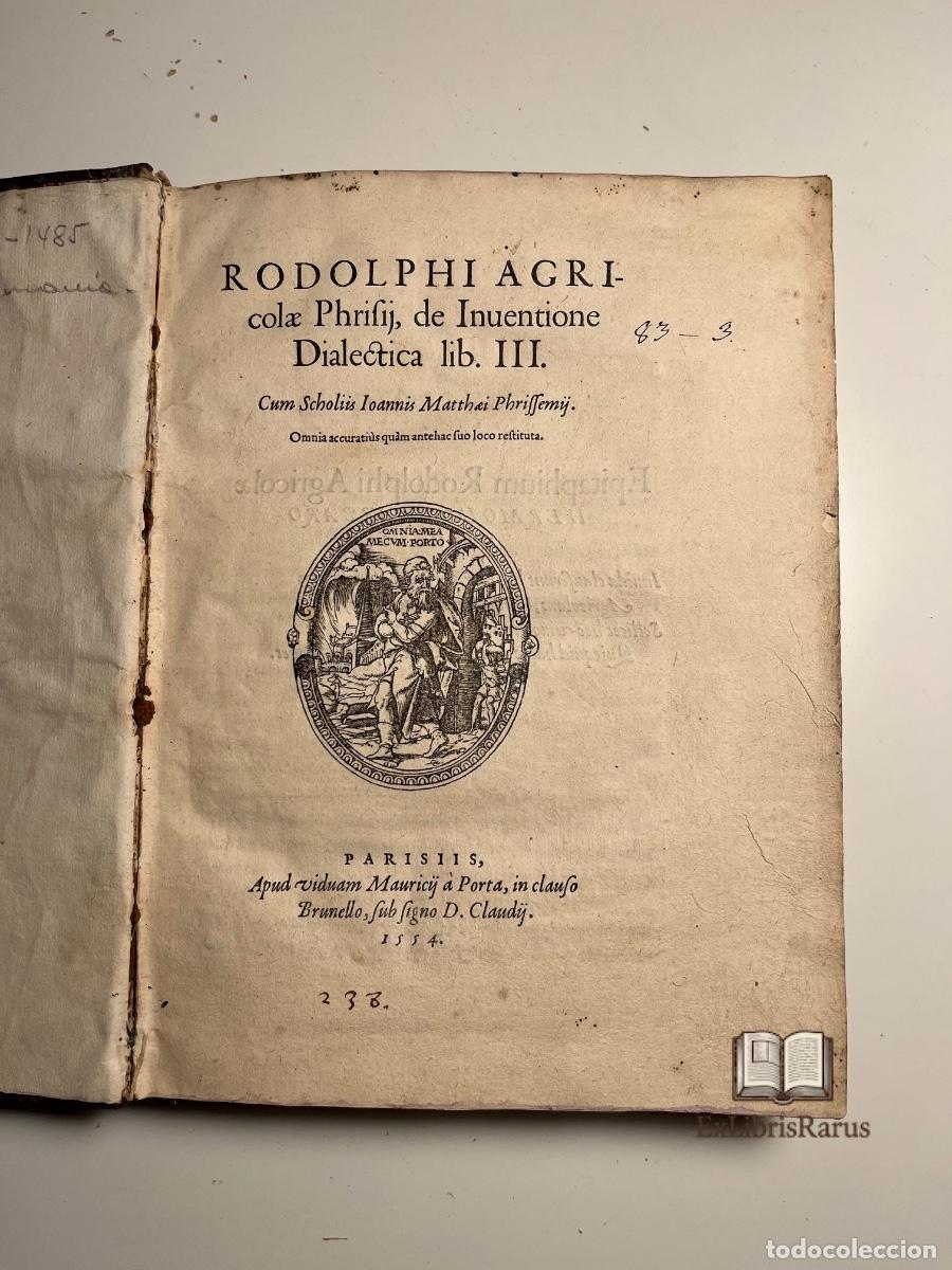 Libros antiguos: RODOLPHUS AGRICOLA &ndash; DE INVENTIONE DIALECTICA &ndash; PAR&Iacute;S, 1554 &ndash; HUMANISMO