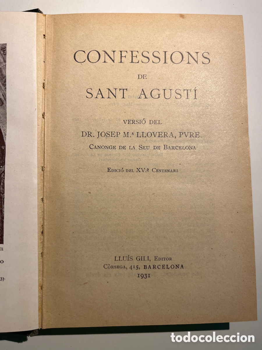 Libros antiguos: LLIBRE. Confessions de Sant Agust&iacute;. Versi&oacute; de Josep M Llovera. 1931. Ed Gili.