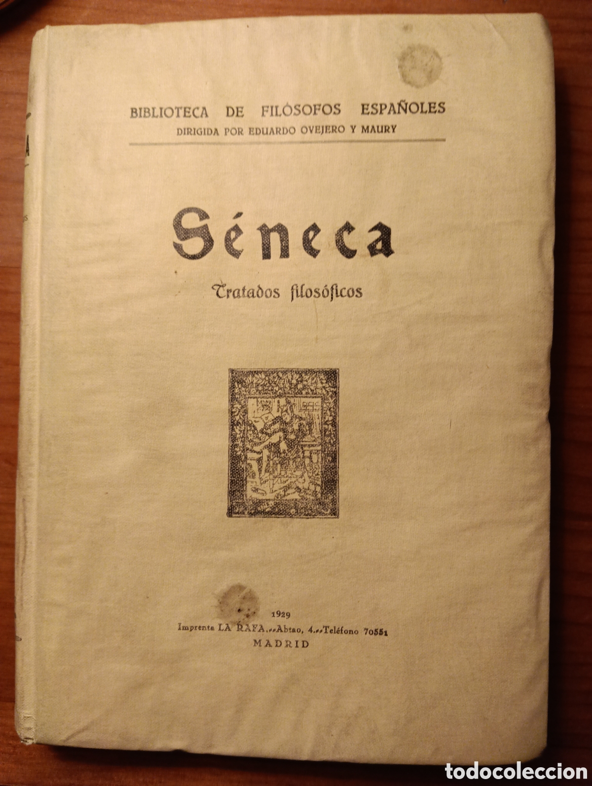 Libros antiguos: Tratados fil&oacute;s&oacute;ficos S&eacute;neca Biblioteca de fil&oacute;sofos Espa&ntilde;oles, Ovejero y Maury,