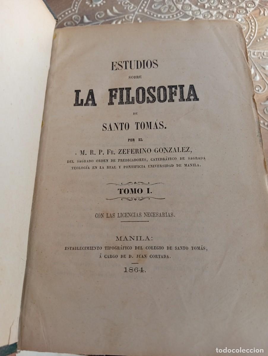 Libros antiguos: ESTUDIOS SOBRE LA FILOSOFIA DE STO TOMAS. FR ZEFERINO GONZ&Aacute;LEZ. 3 TOMOS. OBRA COMPLETA. MANILA 1864