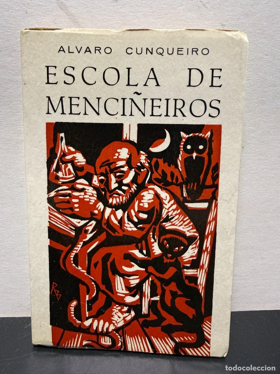 Libros antiguos: &Aacute;lvaro Cunqueiro - Escola De Menci&ntilde;eiros (Firmado / Dedicado) - Editorial Galaxia 1969