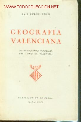 Libros antiguos: GEOGRAFIA VALENCIANA (Castellon de la Plana, 1946) Rese&ntilde;a Geografica del Reino de Valencia