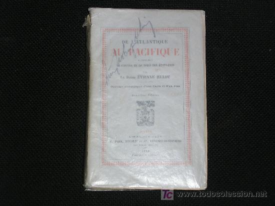 Libros antiguos: 1888 GEOGRAFIA. DEL ATLANTICO AL PACIFICO. HULOT. PLON. 2 MAPAS. CANADA-USA