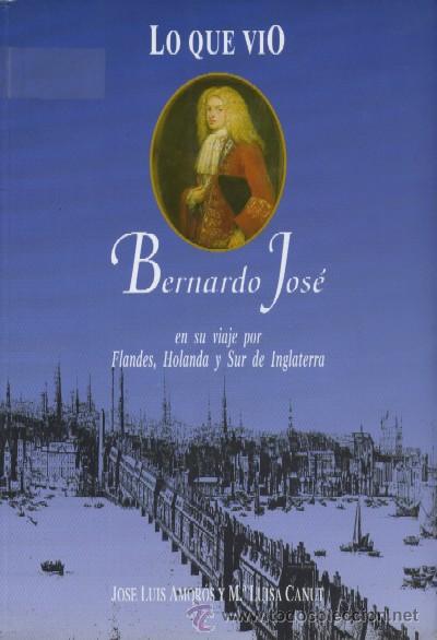 Old books: LO QUE VIO BERNARDO JOSE EN SU VIAJE POR FLANDES, HOLANDA Y SUR INGLATERRA  (VI-34)