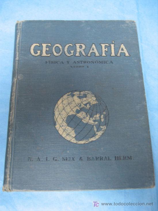 Old books: Geografia F&iacute;sica y Astron&oacute;mica 1915