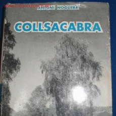 Libros antiguos: COLLSACABRA. VIAJES POR EL FAMOSO MACIZO CATALÁN. 1.963. UN CLÁSICO DEL EXCURSIONISMO.