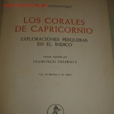 Libros antiguos: LOS CORALES DE CAPRICORNIO. VIAJES POR EL INDICO.