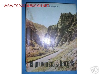 Old books: LA PROVINCIA DE BURGOS EN LA GEOGRAFIA Y EN LA HISTORIA
