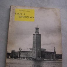 Libros antiguos: VIAJE A ESTOCOLMO-VICENTE RAMOS-PRÓLOGO DE JOSÉ Mª. PEMÁN-ALICANTE, MANUEL ASÍN 1962