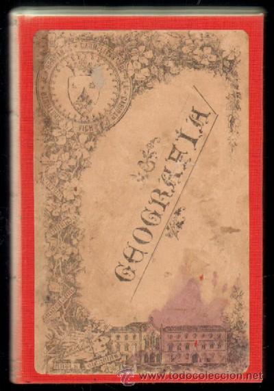 Old books: GEOGRAFIA PARA LOS COLEGIOS DE LAS HERMANAS CARMELITAS DE LA CARIDAD (A-ESC-825)