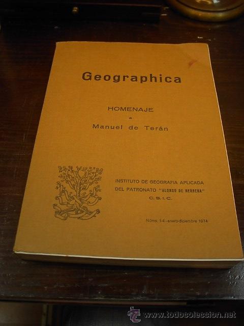 Libri antichi: Geographic, Homenaje a Manuel Teran, Instituto de Geografia,.... n&ordm; 1-4, 1974