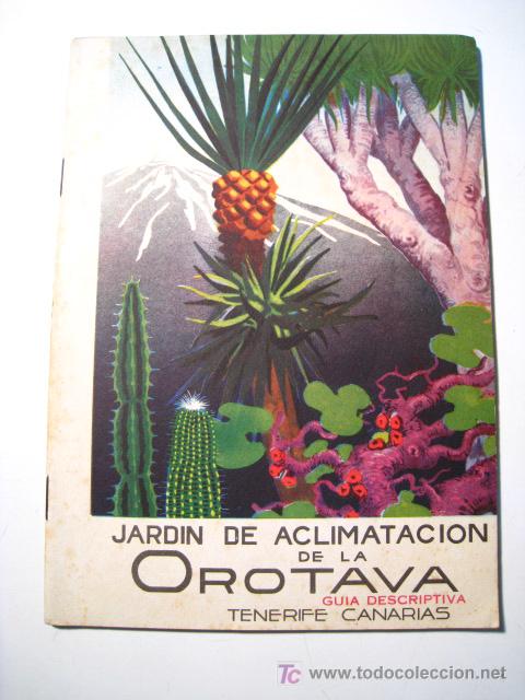 Libri antichi: JARDIN ACLIMATACION OROTAVA - TENERIFE - GUIA ILUSTRADA