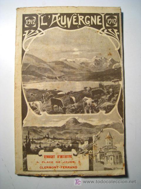 Libri antichi: L AUVERGNE - FRANCE - GUIA ILUSTRADA - 1912