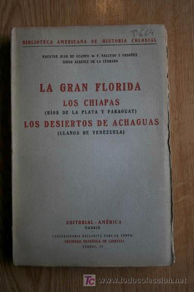 Old books: La Gran Florida. (Sigue:) Los Chiapas (R&iacute;os de la Plata y Paraguay), de F. Salcedo y Ord&oacute;&ntilde;ez...