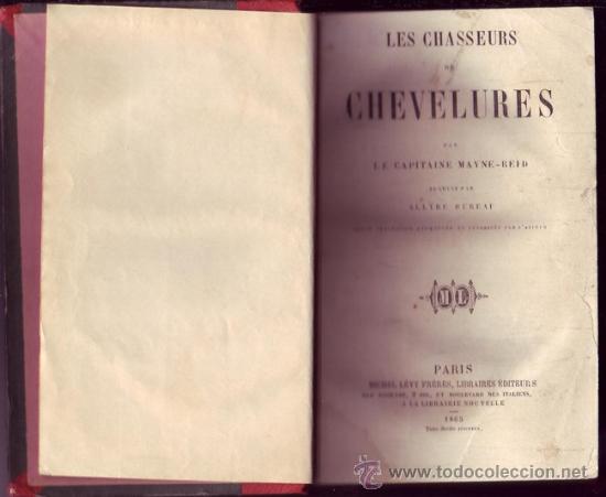 Libros antiguos: Les chasseurs de chevelures. Par le capitaine Mayne-Reyd.