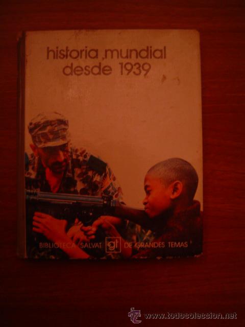 Antiquarische B&uuml;cher: HISTORIA MUNDIAL DESDE 1939- BIBLIOTECA SALVAT- DE GRANADOS TEMAS
