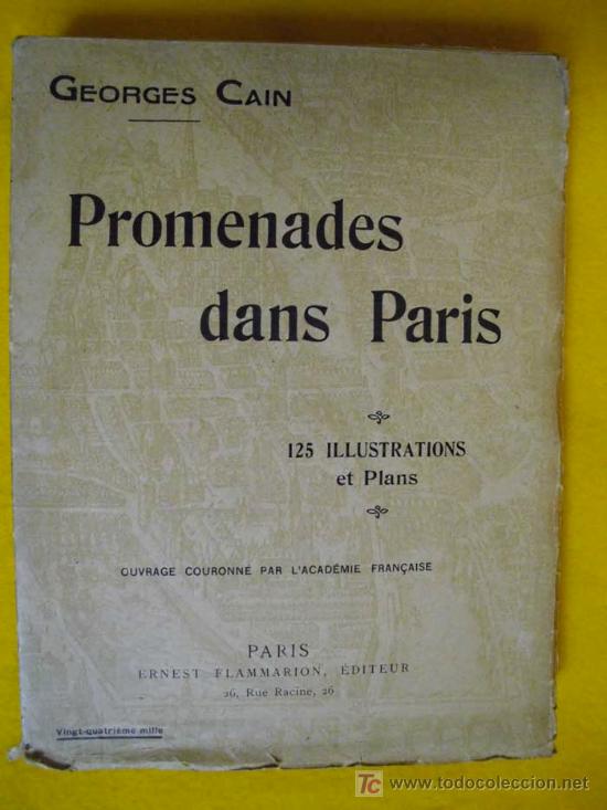 Libri antichi: PROMENADES DANS PARIS. CAIN Georges. Aprox 1920