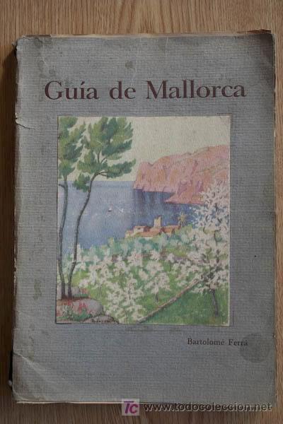 Libros antiguos: Gu&iacute;a de Mallorca. Ferr&aacute; (Bartolom&eacute;) - Foto 1
