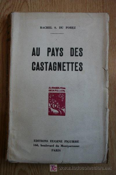 Antiquarische B&uuml;cher: Au pays des castagnettes. Forez (Rachel S. du)