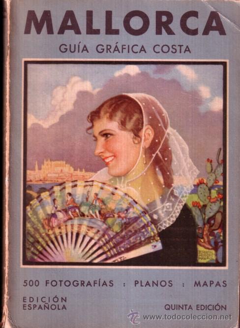 Libros antiguos: MALLORCA.- GUIA GRAFICA COSTA 1946