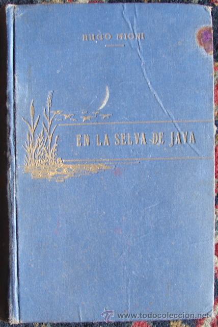 Libros antiguos: EN LA SELVA DE JAVA, MiONI, HUGO. 1927 - Foto 1