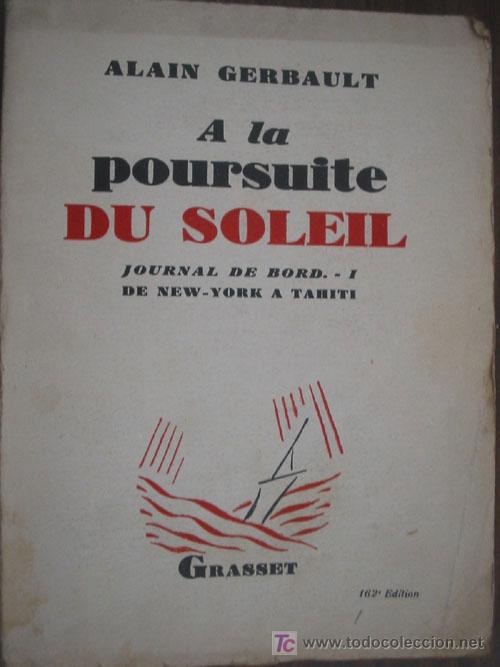 A LA POURSUITE DU SOLEIL - Alain Gerbault - Bateau Voile Yachting 1929