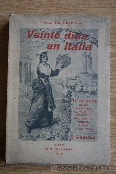 Libros antiguos: Veinte d&iacute;as en Italia.  Urrecha (Federico)