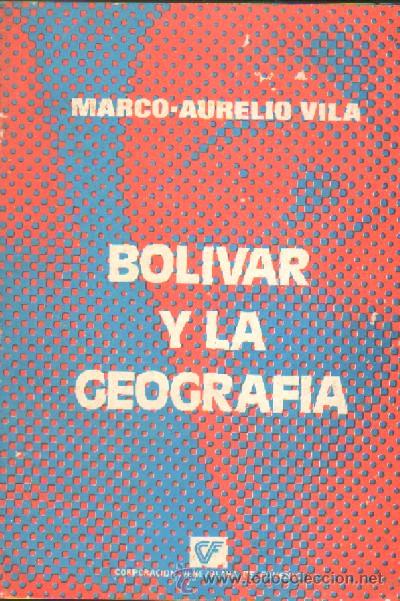 Old books: BOLIVAR Y LA GEOGRAFIA  (A/ AM- 049)