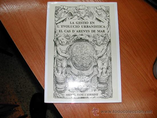 Libros antiguos: GESTIO URBANISTICA D'ARENYS DE MAR. FOTOS.   L9316