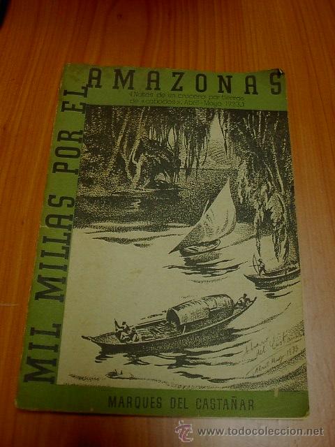 Libros antiguos: Mil millas por el Amazonas, Marques del Casta&ntilde;ar, (fotografias), Madrid, 1934