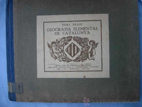 Libros antiguos: 1931. PERE BLASI.GEOGRAFIA ELEMENTAL DE CATALUNYA.