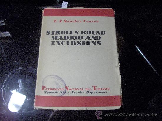 Libri antichi: STROLLS ROUND MADRID AND EXCURSIONS - 1932 - PATRONATO NACIONAL DEL TURISMO