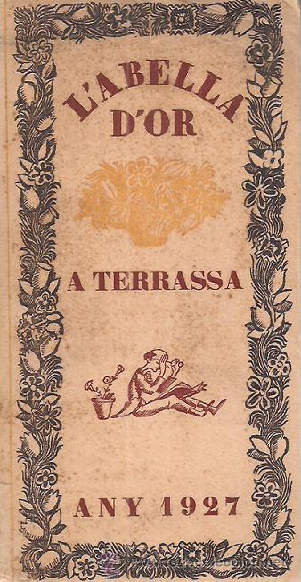 Libri antichi: L' ABELLA D' OR A TERRASA . FOLKLORE AFORISMES CONTES CATALUNYA  ANY 1927 * PERI&Oacute;DICOS &Eacute;POCA ...*