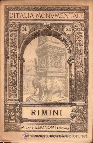 Libri antichi: L'ITALIA MONUMENTALE N&ordm;34 - RIMINI (1915)