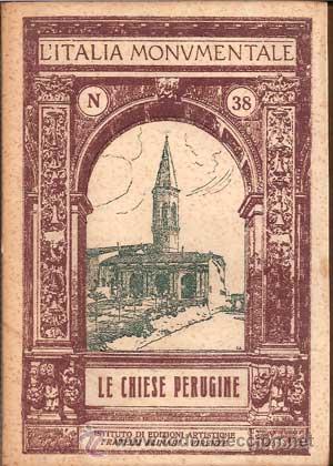 Libri antichi: L'ITALIA MONUMENTALE N&ordm;38 - LE CHIESE PERUGINE (1922)
