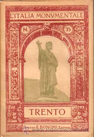 Libri antichi: L'ITALIA MONUMENTALE N&ordm;35 - TRENTO (1915)