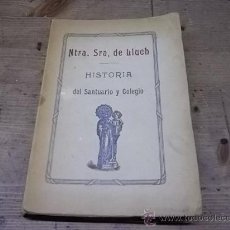 Libros antiguos: 763.- NUESTRA SEÑORA DE LLUCH-HISTORIA DEL SANTUARIO Y COLEGIO-PALMA DE MALLORCA. Lote 30079106