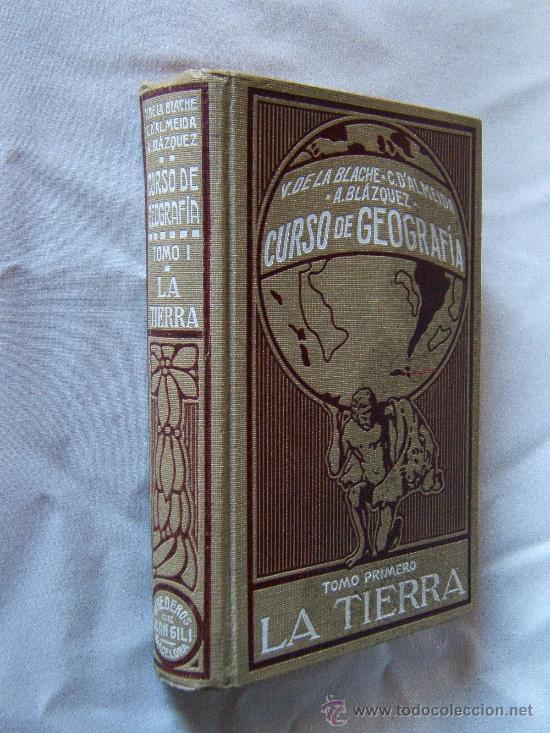 Libri antichi: LA TIERRA-GEOGRAFIA GENERAL-P. CAMENA D'ALMEIDA-ANTONIO BLAZQUEZ-125 GRABADOS MAPAS-1913-1&ordf; EDICION.
