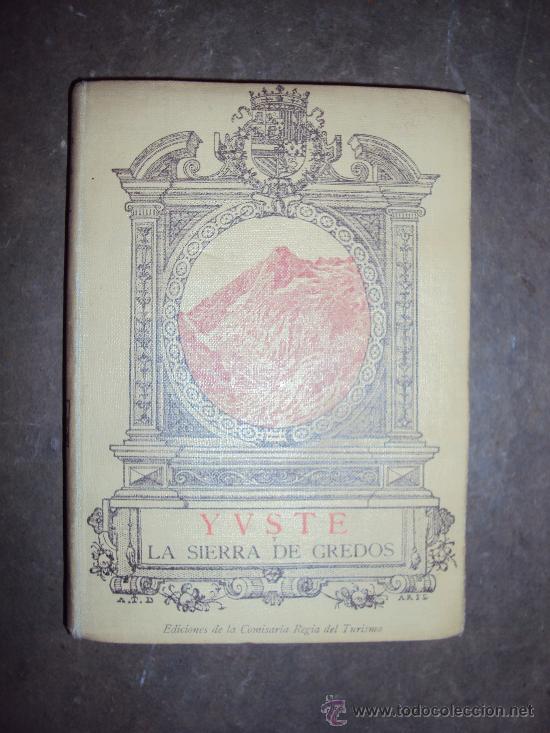 Libros antiguos: Yuste y la Sierra de Gredos. 1919. - Foto 1