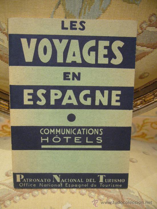 Libros antiguos: &rdquo;LES VOYAGES EN ESPAGNE-COMUNICATIONS, HOTELS&rdquo; A&Ntilde;OS 30?.