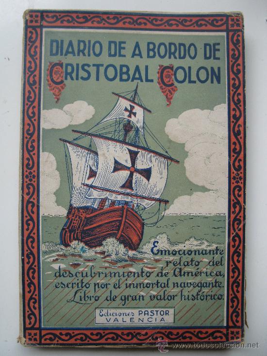 Libri antichi: &rdquo;DIARIO DE A BORDO DE CRIST&Oacute;BAL COL&Oacute;N&rdquo; - EDICIONES PASTOR - A&Ntilde;O 1936.