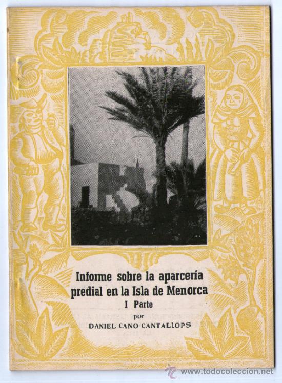 Libri antichi: Libro informe sobre la aparceria pedrial en la isla de Menorca. Daniel Cano Cantallops, 1956.