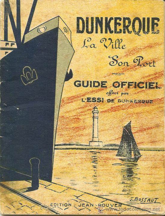 Libri antichi: GU&Iacute;A OFICIAL DE LA CIUDAD DE DUNKERQUE - FRANCIA - A&Ntilde;OS 30
