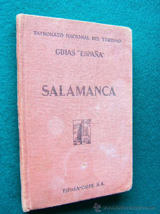 Libri antichi: GUIA DE SALAMANCA-GUIAS ESPA&Ntilde;A-JOSE CAMON AZNAR-FOTOS MAPA Y PLANO PLEGADO-1932-1&ordf; EDICION.