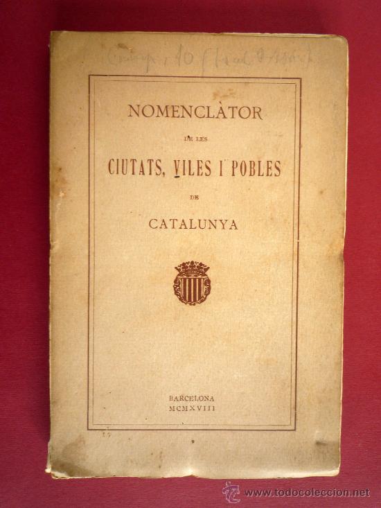 Antiquarische B&uuml;cher: NOMENCLATOR DE LES CIUTATS, VILES I POBLES DE CATALUNYA. 1918