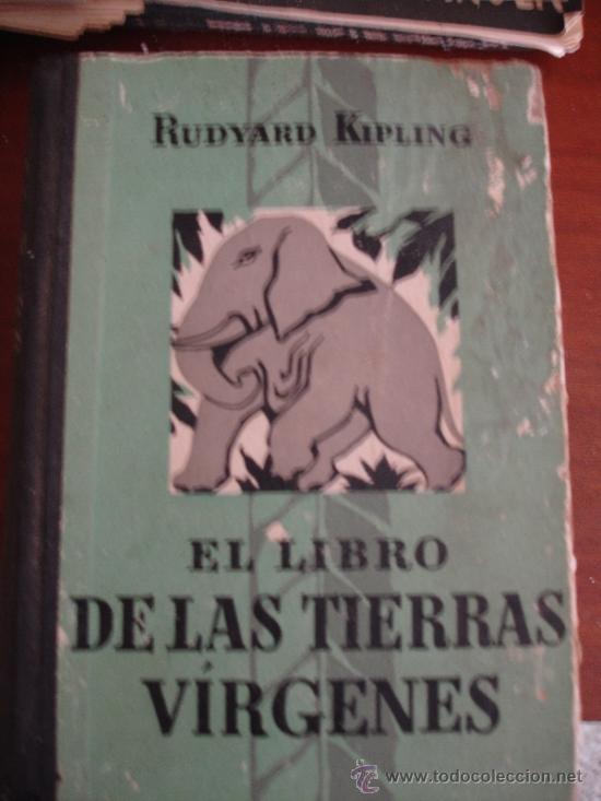 Libros antiguos: LIBRO JUVENIL. EL LIBRO DE LAS TIERRAS VIRGENES. R. KIPLING. - Foto 1