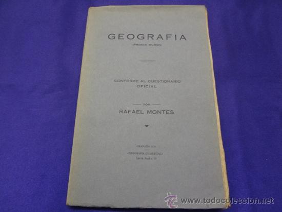 Old books: GEOGRAFIA.PRIMER CURSO.RAFAEL MONTES.TIPOGRAFIA COMERCIAL.1934